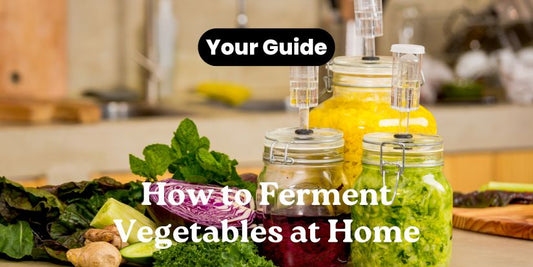 How to Ferment Vegetables at Home