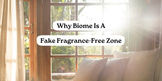 5 Reasons Biome is a Fake Fragrance-Free Zone