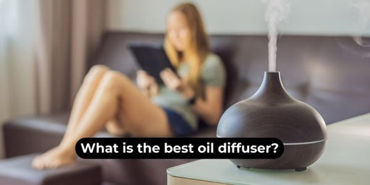 What is the Best Essential Oil Diffuser?