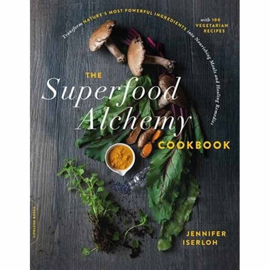 The Superfood Alchemy Cookbook
