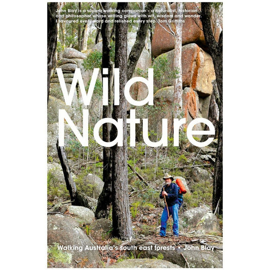 Wild Nature: Walking Australia's South East Forests